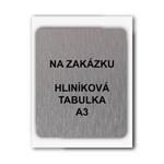 Cedulka  na zakázku, hliníková tabulka, formát A3 mm