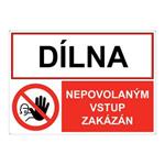 DÍLNA - NEPOVOLANÝM VSTUP ZAKÁZÁN, KOMBINACE, plast 2 mm s dírkami A5