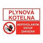 PLYNOVÁ KOTELNA - NEPOVOLANÝM VSTUP ZAKÁZÁN, KOMBINACE, plast 2 mm s dírkami A4