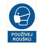 Používej roušku  - bezpečnostní tabulka, samolepka A5