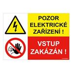 POZOR ELEKTRICKÉ ZAŘÍZENÍ - VSTUP ZAKÁZÁN, KOMBINACE,  plast 2 mm, A5