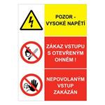 POZOR VYSOKÉ NAPĚTÍ - ZÁKAZ VSTUPU S OTEVŘENÝM OHNĚM - NEPOVOLANÝM VSTUP ZAKÁZÁN,  plast 2 mm, A5
