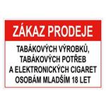 Zákaz prodeje tab. výr., potřeb a el. cigaret os. ml. 18 -  bezp. tabulka, plast 0,5 mm, A5