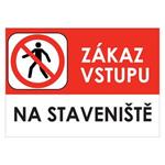 ZÁKAZ VSTUPU NA STAVENIŠTĚ  - bezpečnostní tabulka, samolepka A5